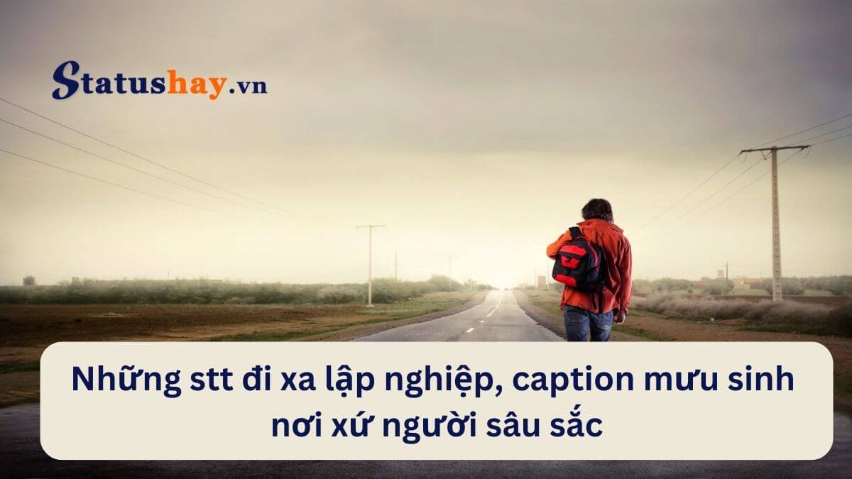 Stt đi xa lập nghiệp