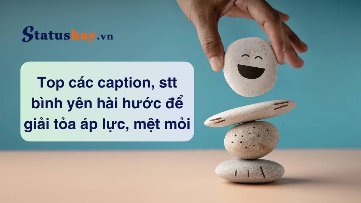 Stt bình yên hài hước