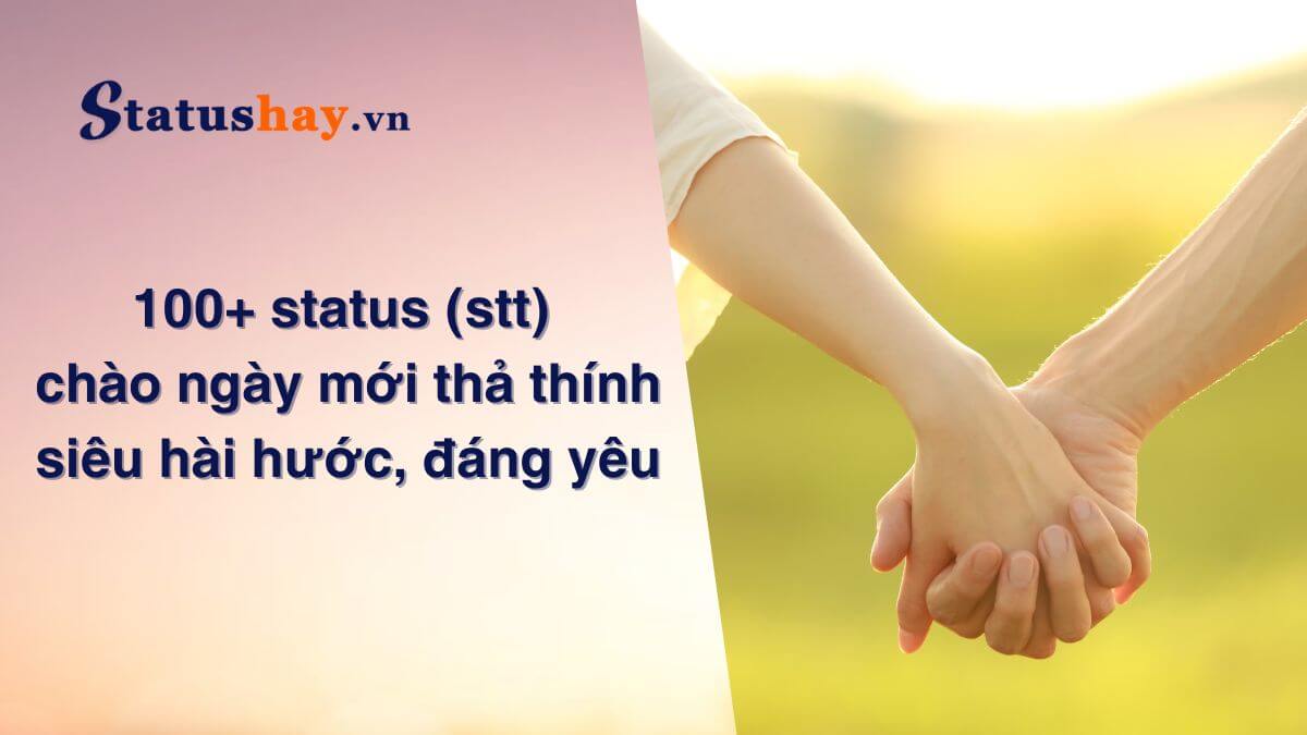 stt chào ngày mới thả thính