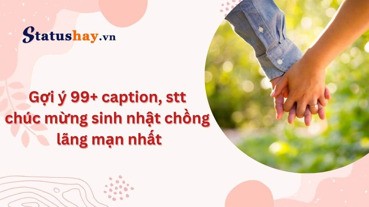 Stt chúc mừng sinh nhật chồng