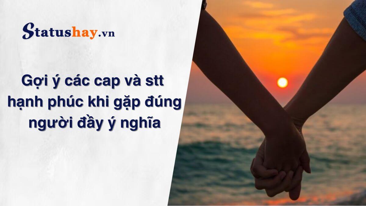 stt hạnh phúc khi gặp đúng người