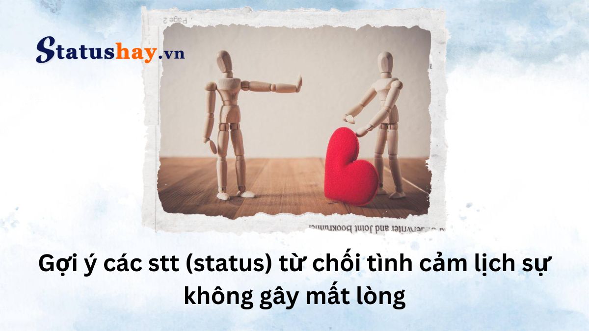 stt từ chối tình cảm