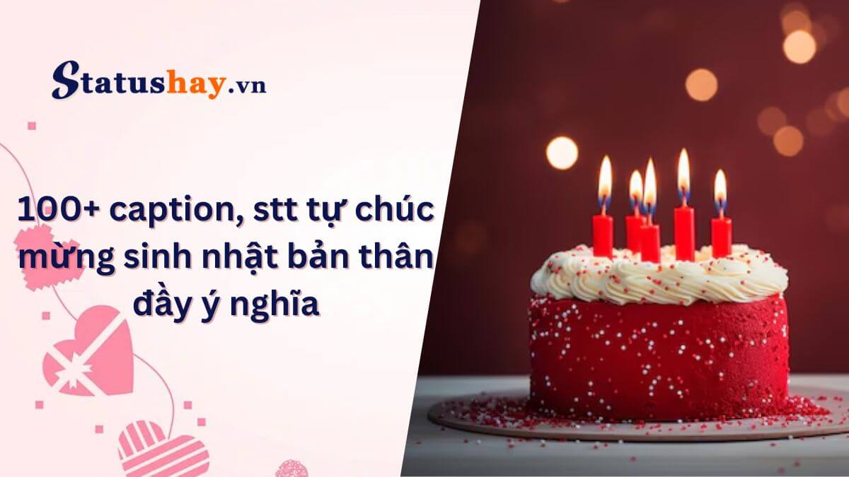 Stt tự chúc mừng sinh nhật bản thân