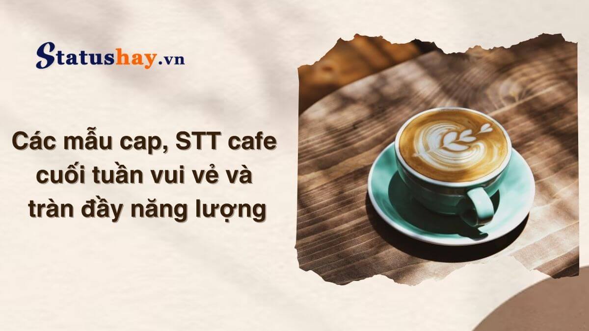 STT cafe cuối tuần