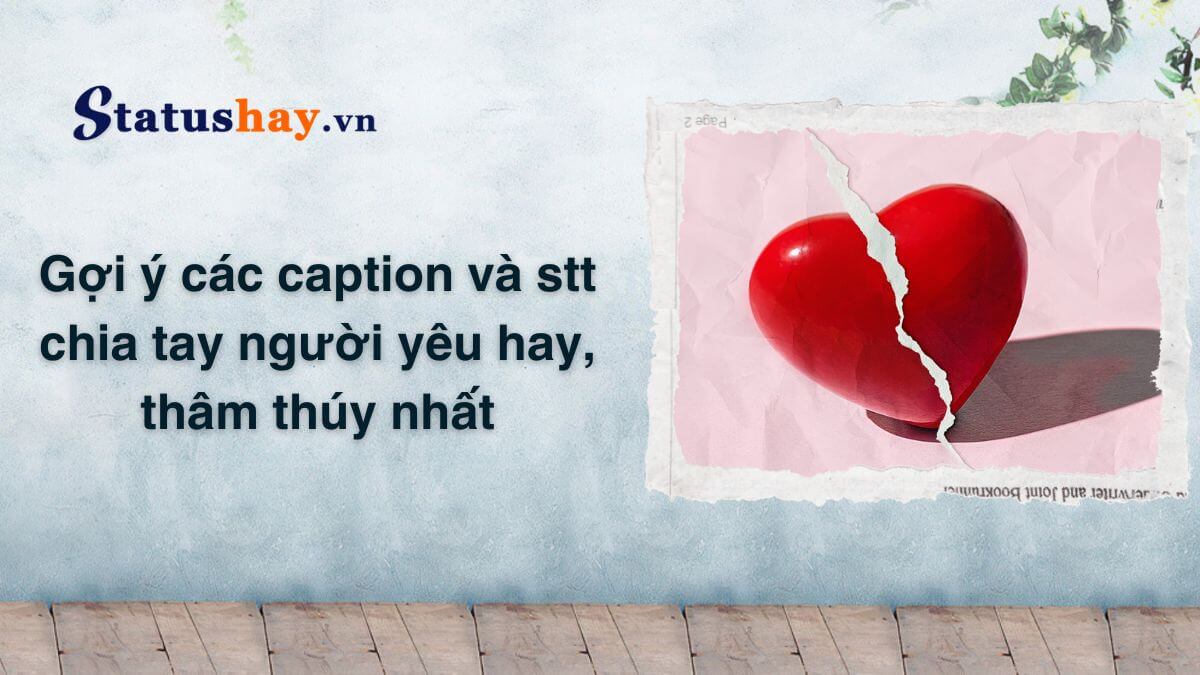 Stt chia tay người yêu hay