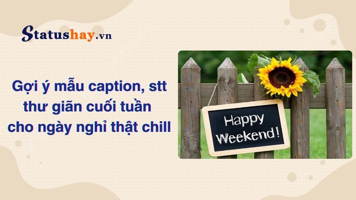 Stt thư giãn cuối tuần