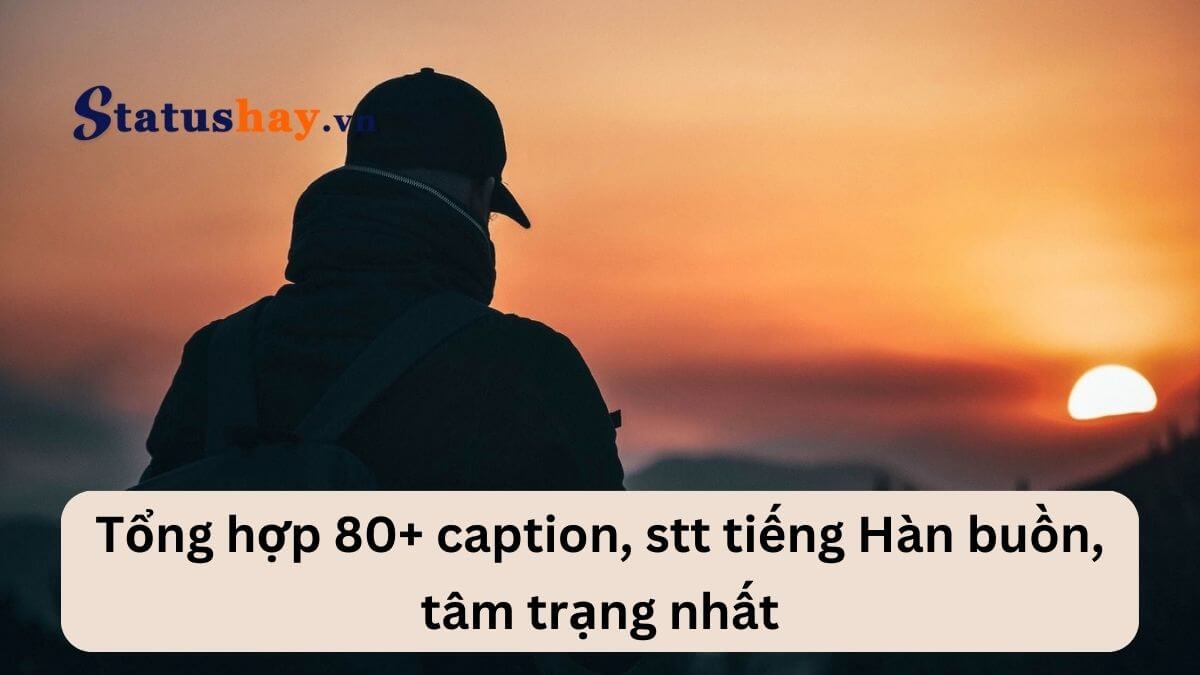 Stt tiếng Hàn buồn