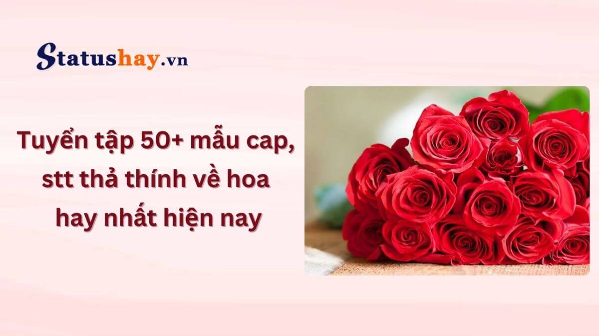 Stt thả thính về hoa