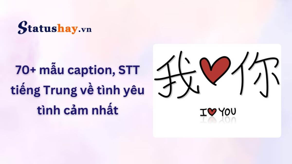 Stt tiếng Trung về tình yêu