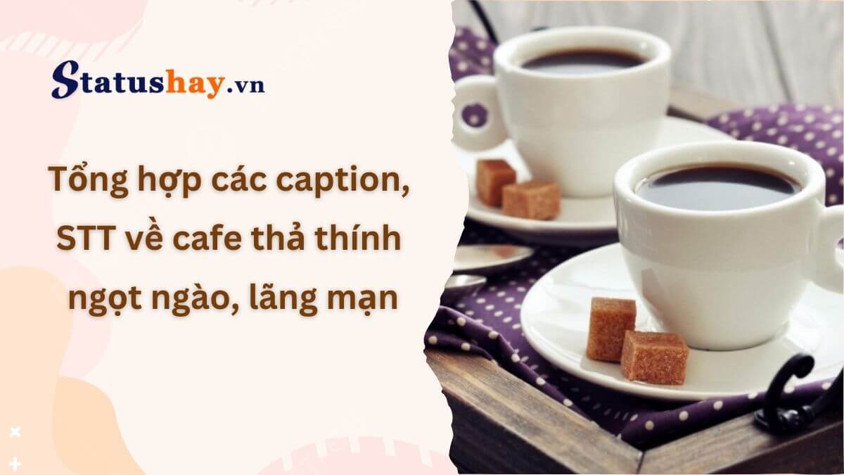 Stt về cafe thả thính