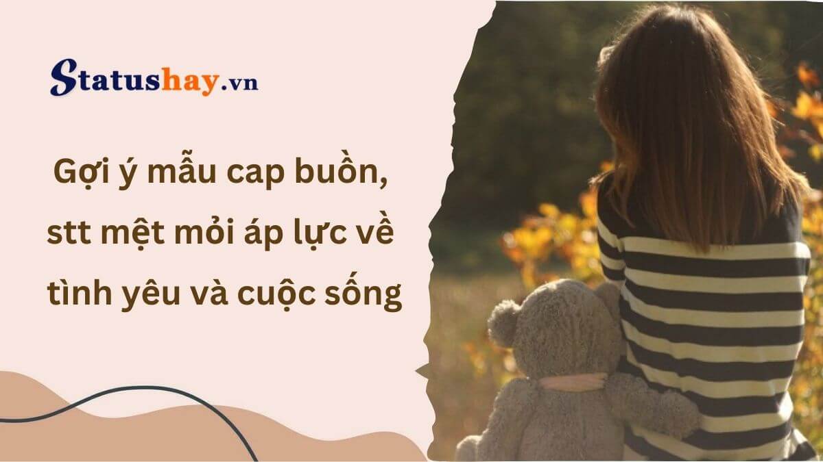 Stt mệt mỏi áp lực