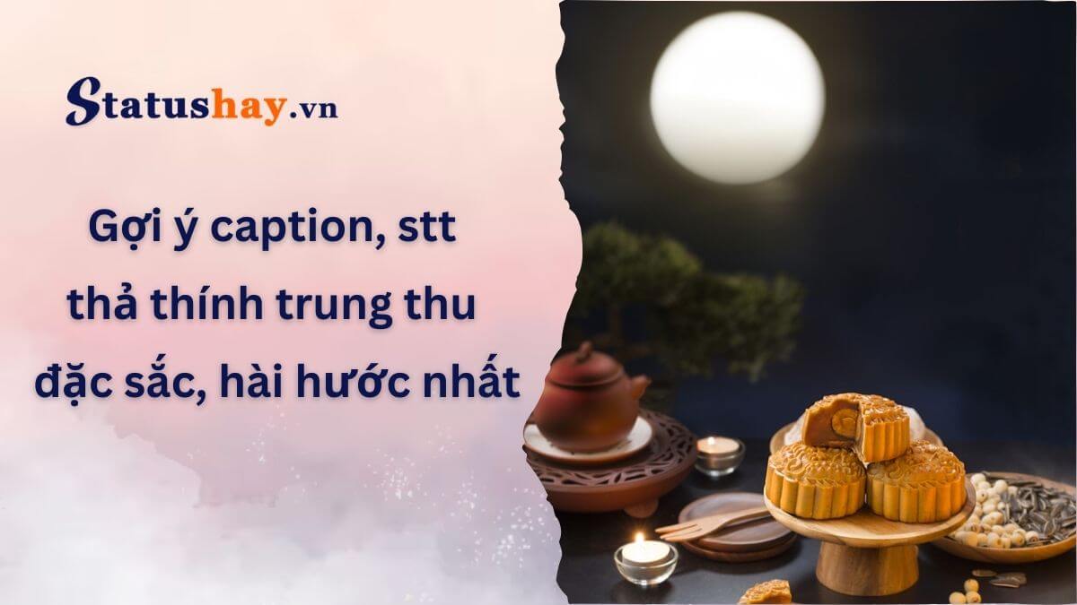 Stt thả thính trung thu