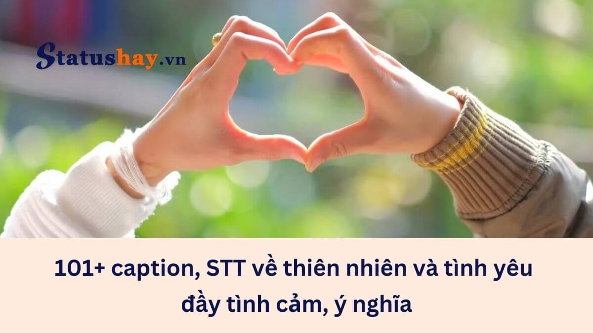 Stt về thiên nhiên và tình yêu
