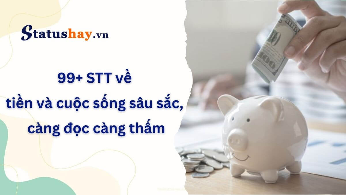 Stt về tiền và cuộc sống